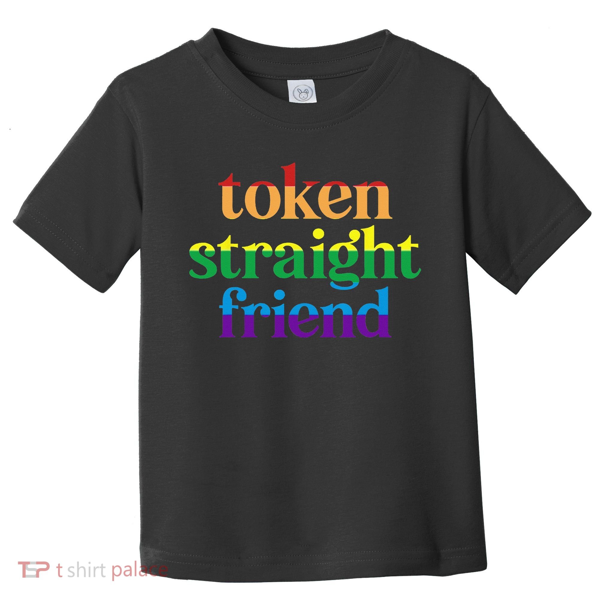 Token Straight Friend Toddler T-Shirt