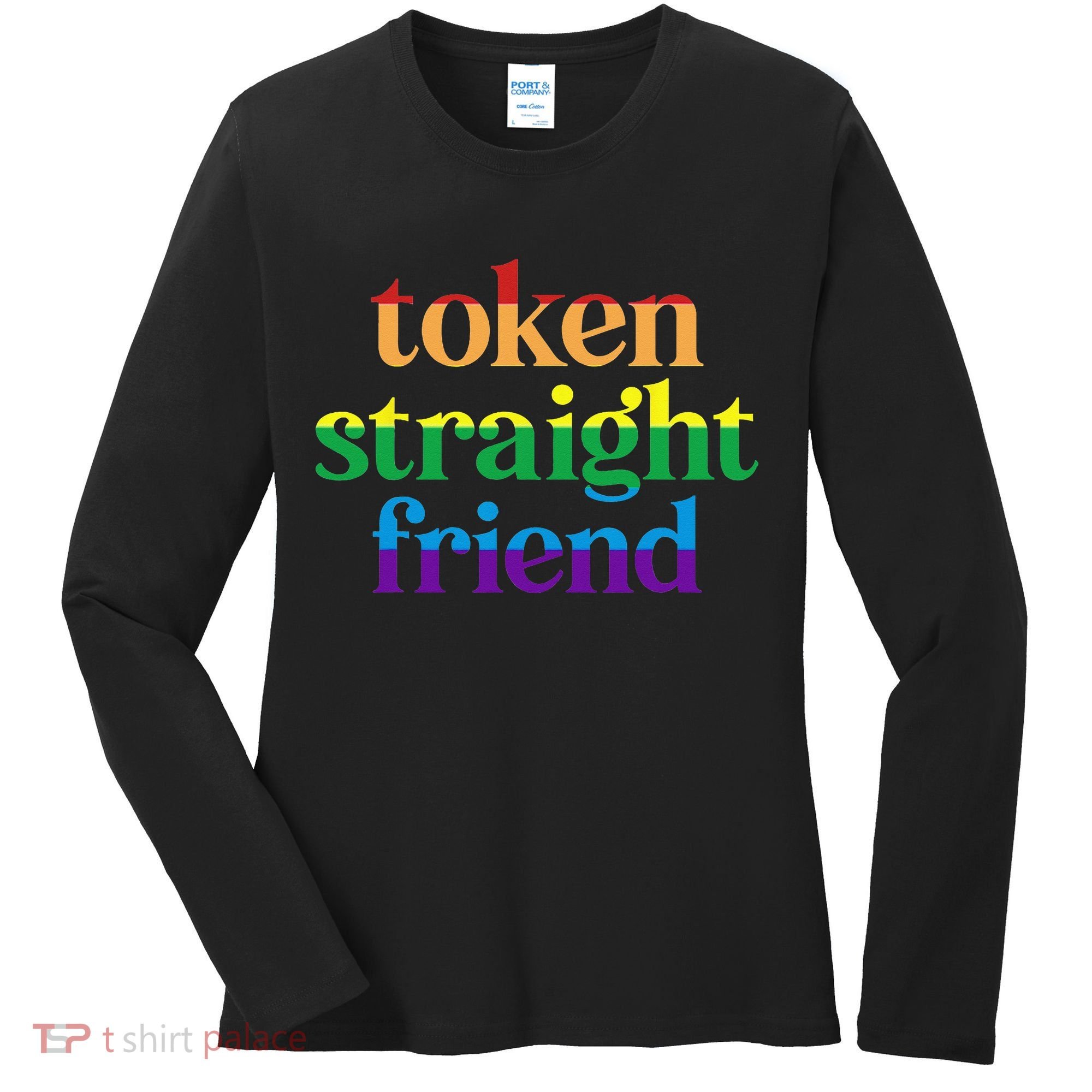 Token Straight Friend Women's Long Sleeve Shirt