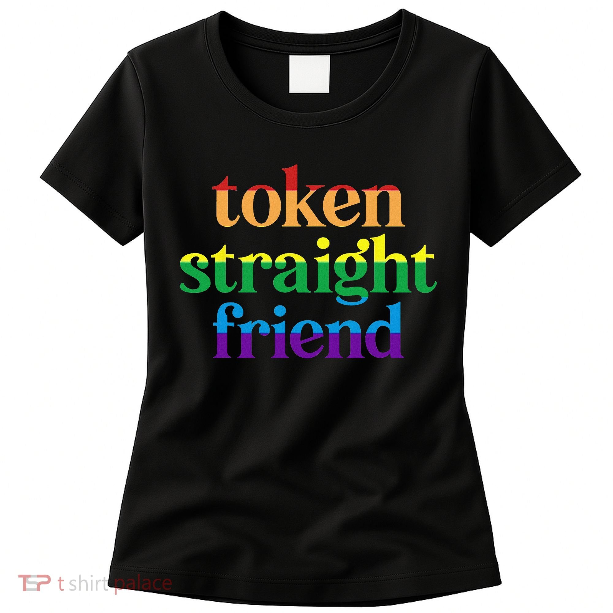 Token Straight Friend Women's T-Shirt