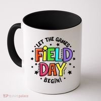 Teacher Student Field Day Let The Games Begin Field Day Coffee Mug thumb 0