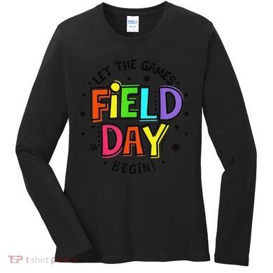 Teacher Student Field Day Let The Games Begin Field Day Women's Long Sleeve Shirt