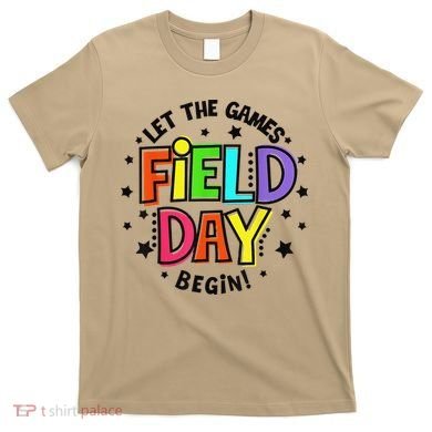 Teacher Student Field Day Let The Games Begin Field Day T-Shirt