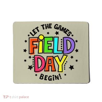 Teacher Student Field Day Let The Games Begin Field Day Mousepad
