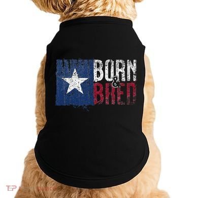 Texas State Flag Pride Born & Bred Native Home Doggie Tank