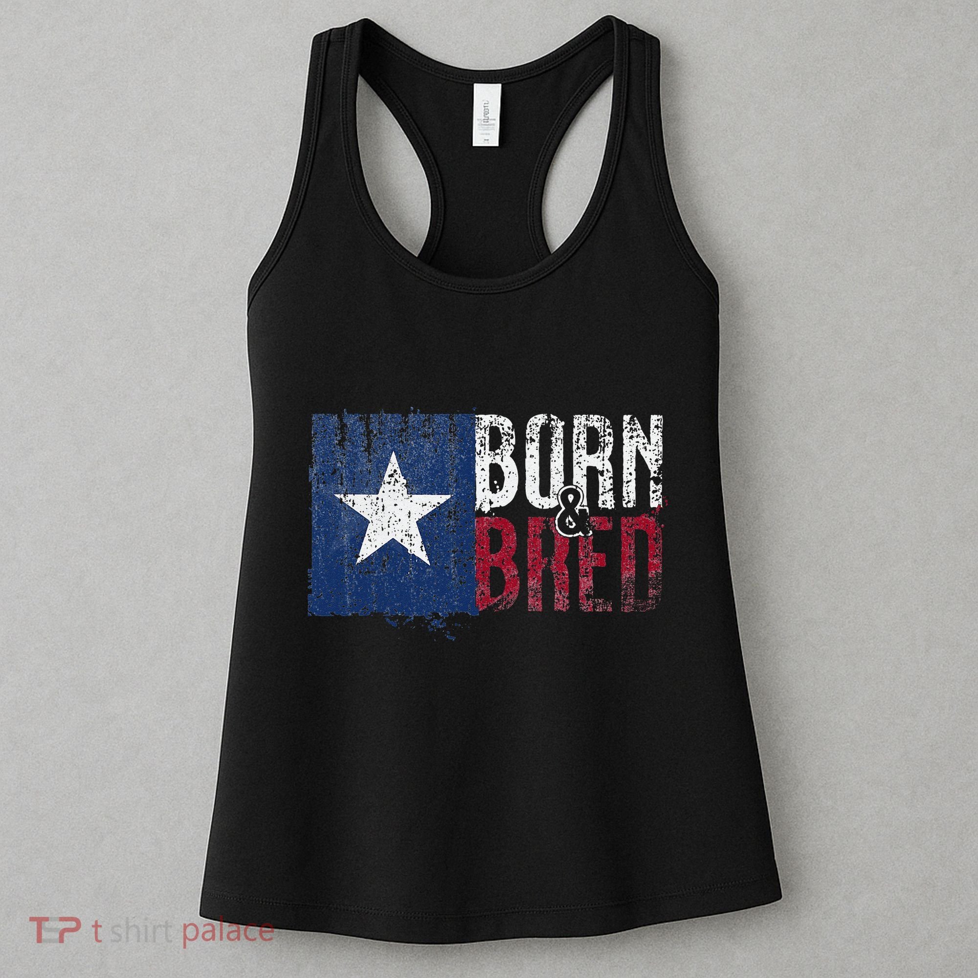 Texas State Flag Pride Born & Bred Native Home Women's Tank Top
