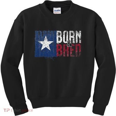 Texas State Flag Pride Born & Bred Native Home Kids Sweatshirt