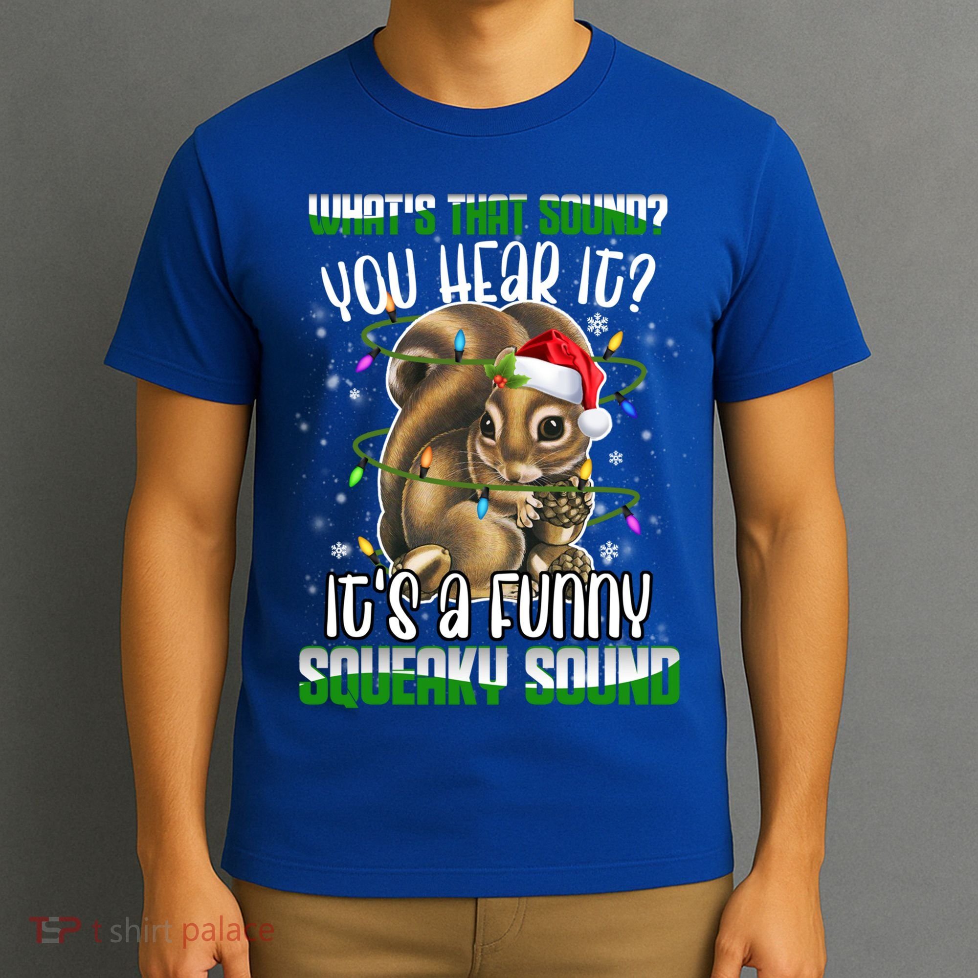 That Sound Funny Squeaky Sound Christmas Squirrel Gift T-Shirt
