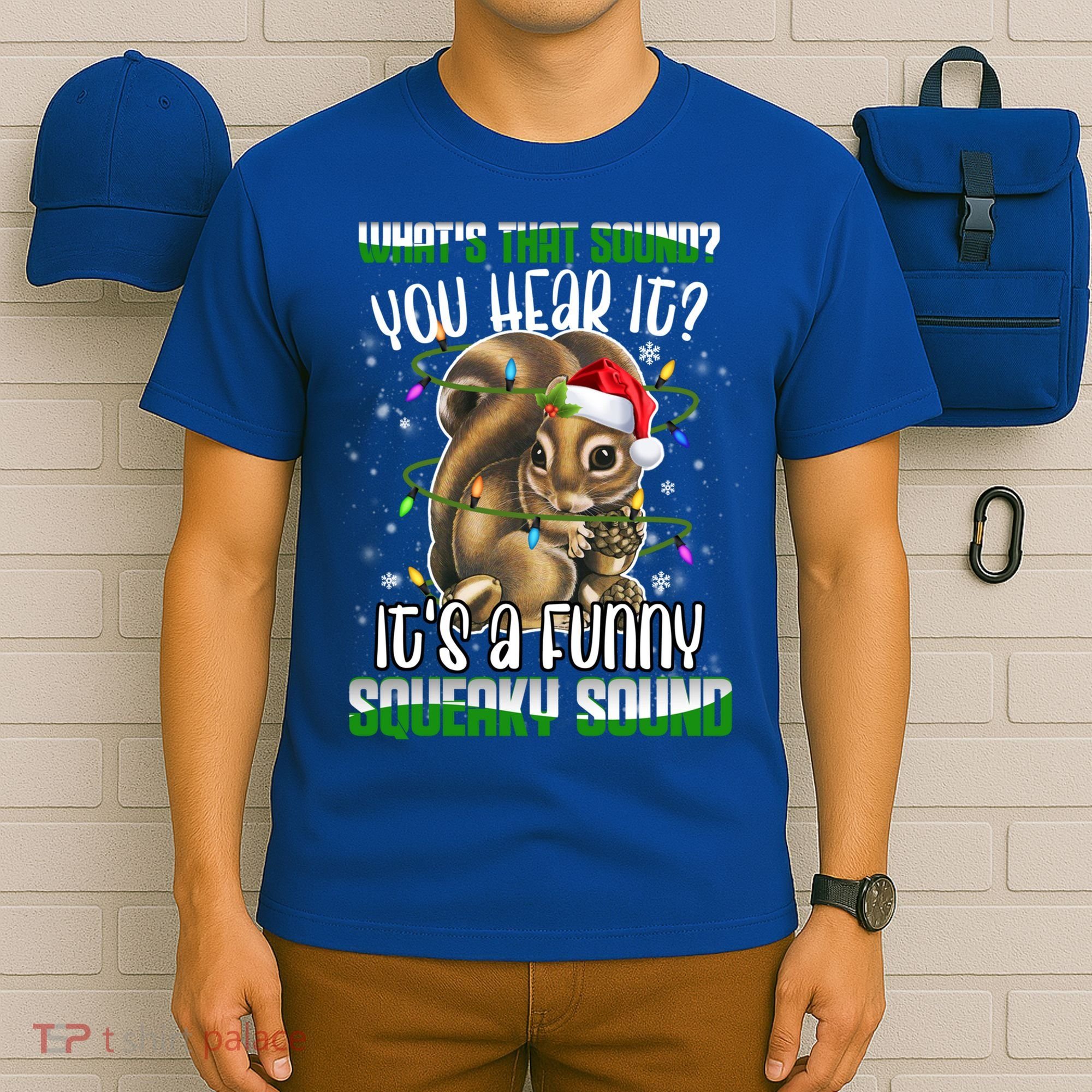 That Sound Funny Squeaky Sound Christmas Squirrel Gift T-Shirt
