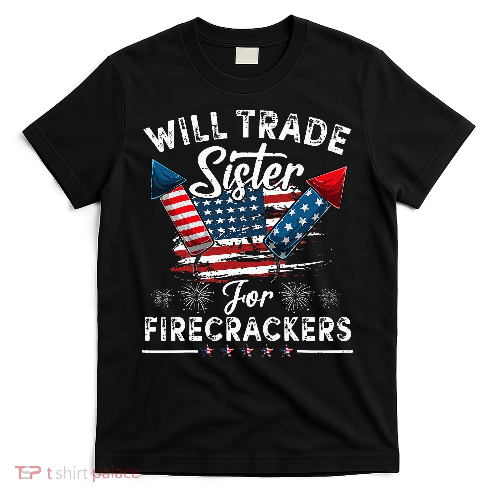 Trade Sister For Firecrackers Funny 4th Of July Kids T-Shirt