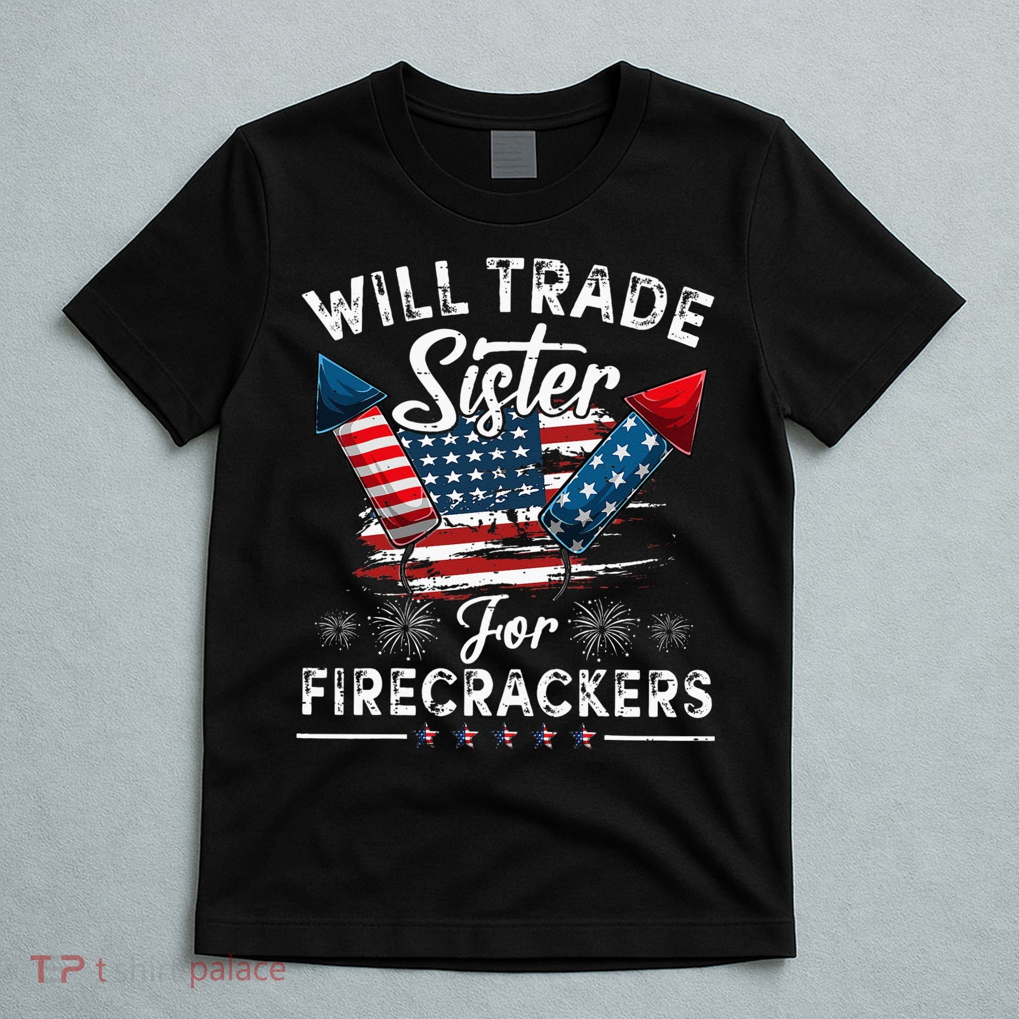 Trade Sister For Firecrackers Funny 4th Of July Kids T-Shirt