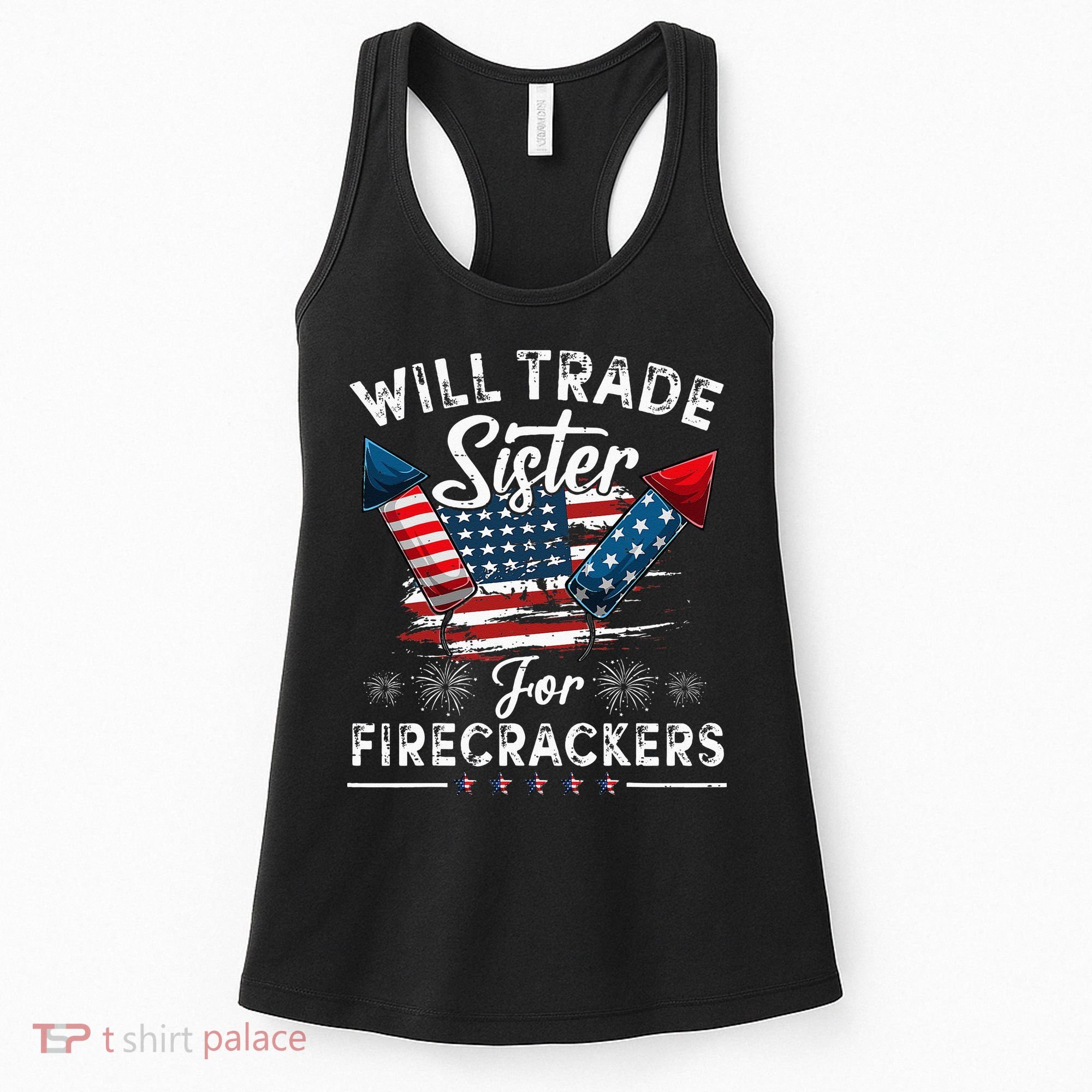 Trade Sister For Firecrackers Funny 4th Of July Kids Women's Tank Top