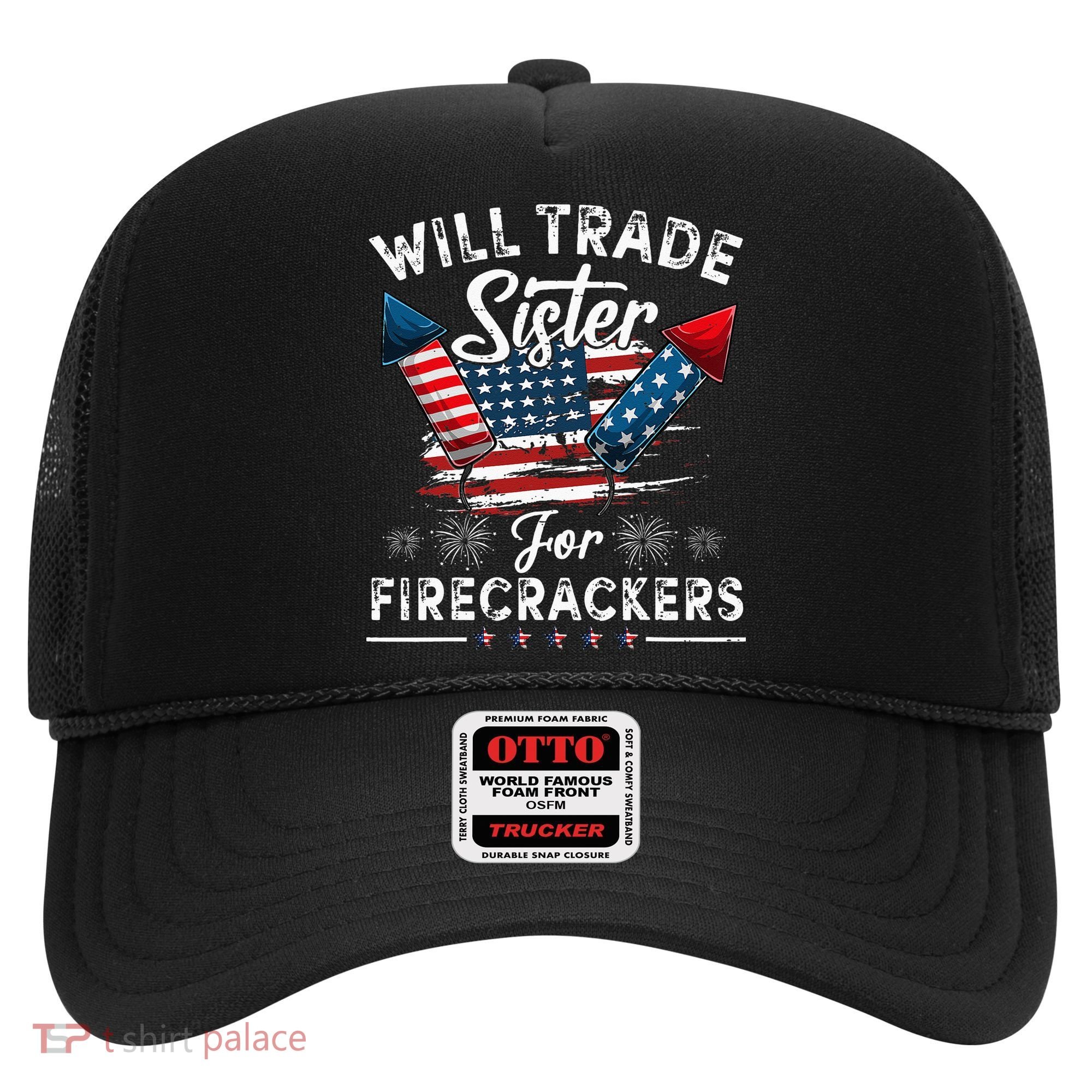 Trade Sister For Firecrackers Funny 4th Of July Kids Hat