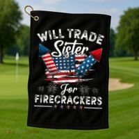 Trade Sister For Firecrackers Funny 4th Of July Kids Golf Towel thumb 1