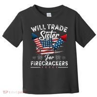 Trade Sister For Firecrackers Funny 4th Of July Kids Toddler T-Shirt thumb 0