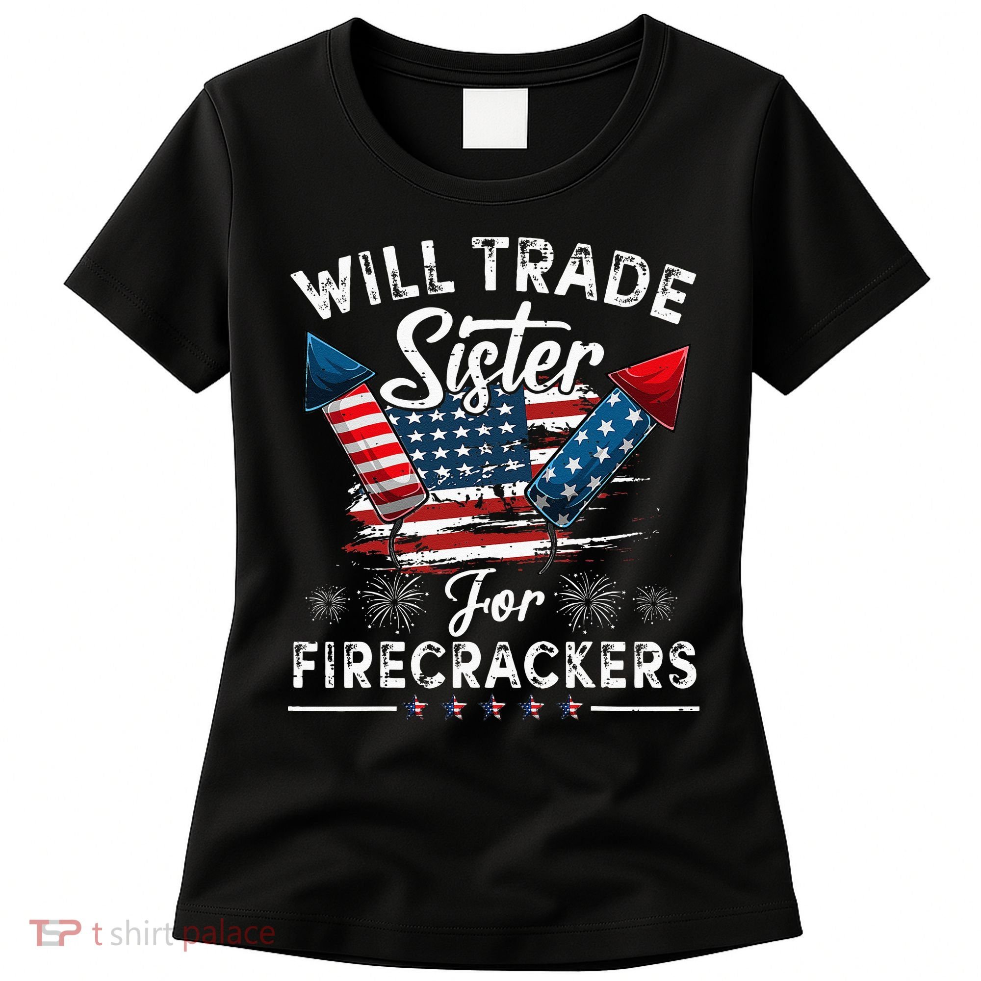 Trade Sister For Firecrackers Funny 4th Of July Kids Women's T-Shirt