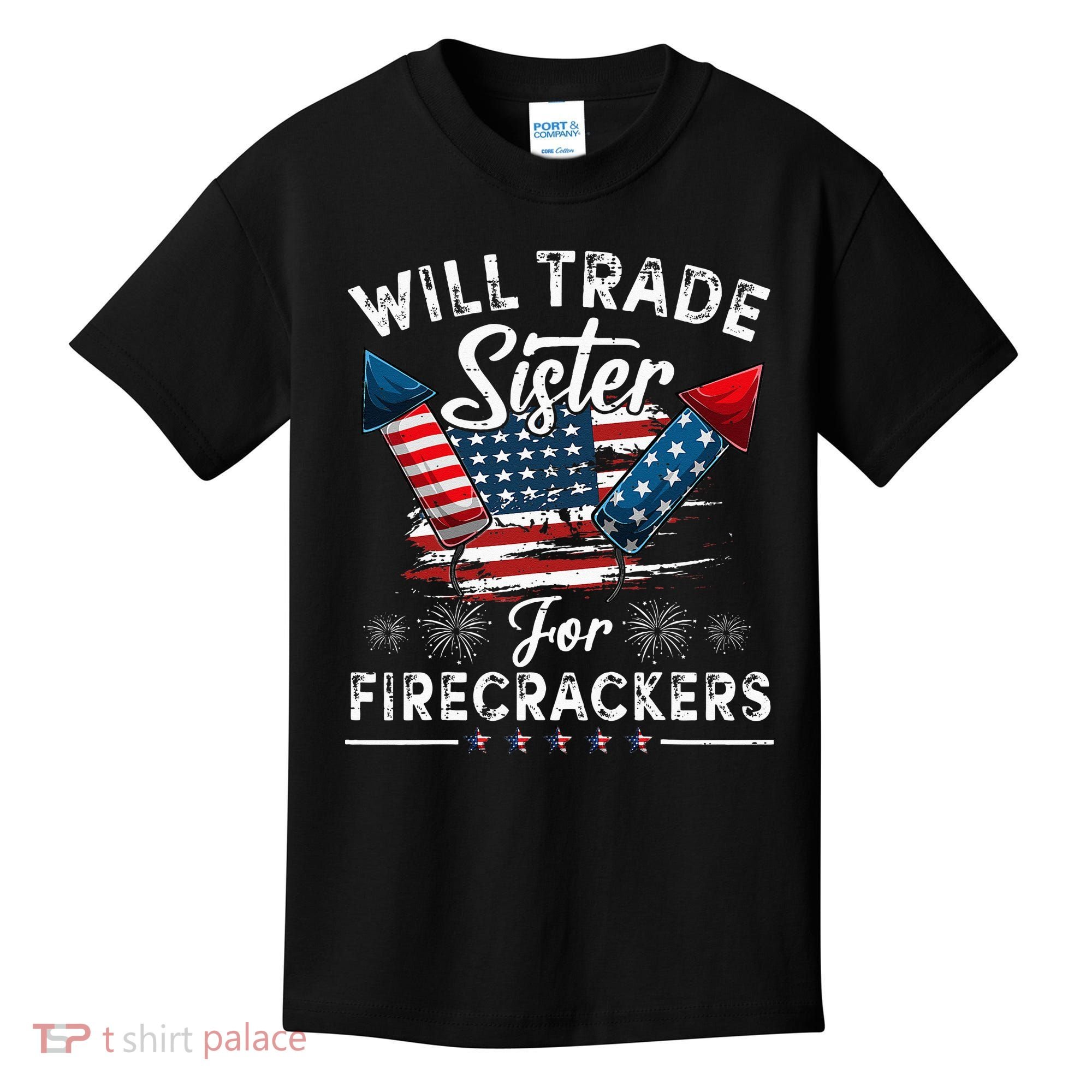 Trade Sister For Firecrackers Funny 4th Of July Kids Kids T-Shirt