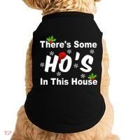 There's Some Ho's In This House Funny Xmas Doggie Tank thumb 0