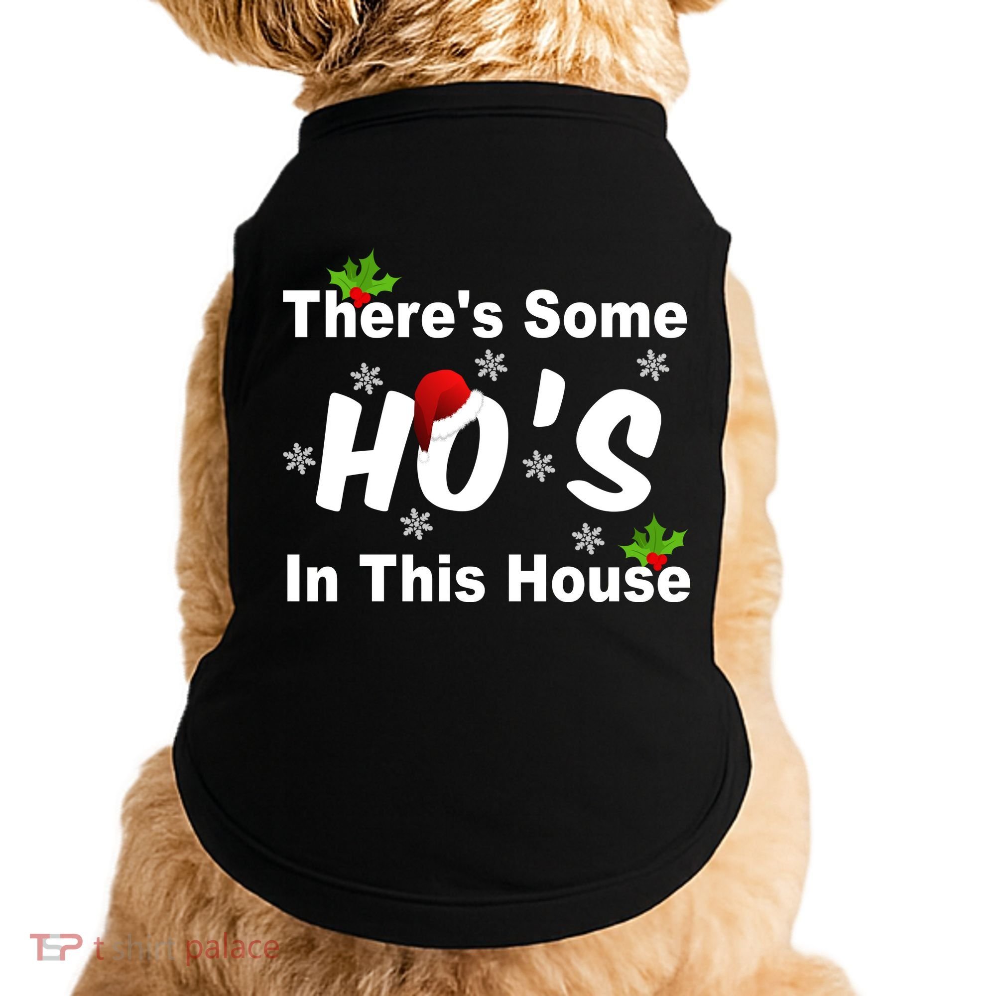 There's Some Ho's In This House Funny Xmas Doggie Tank