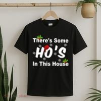 There's Some Ho's In This House Funny Xmas T-Shirt thumb 2