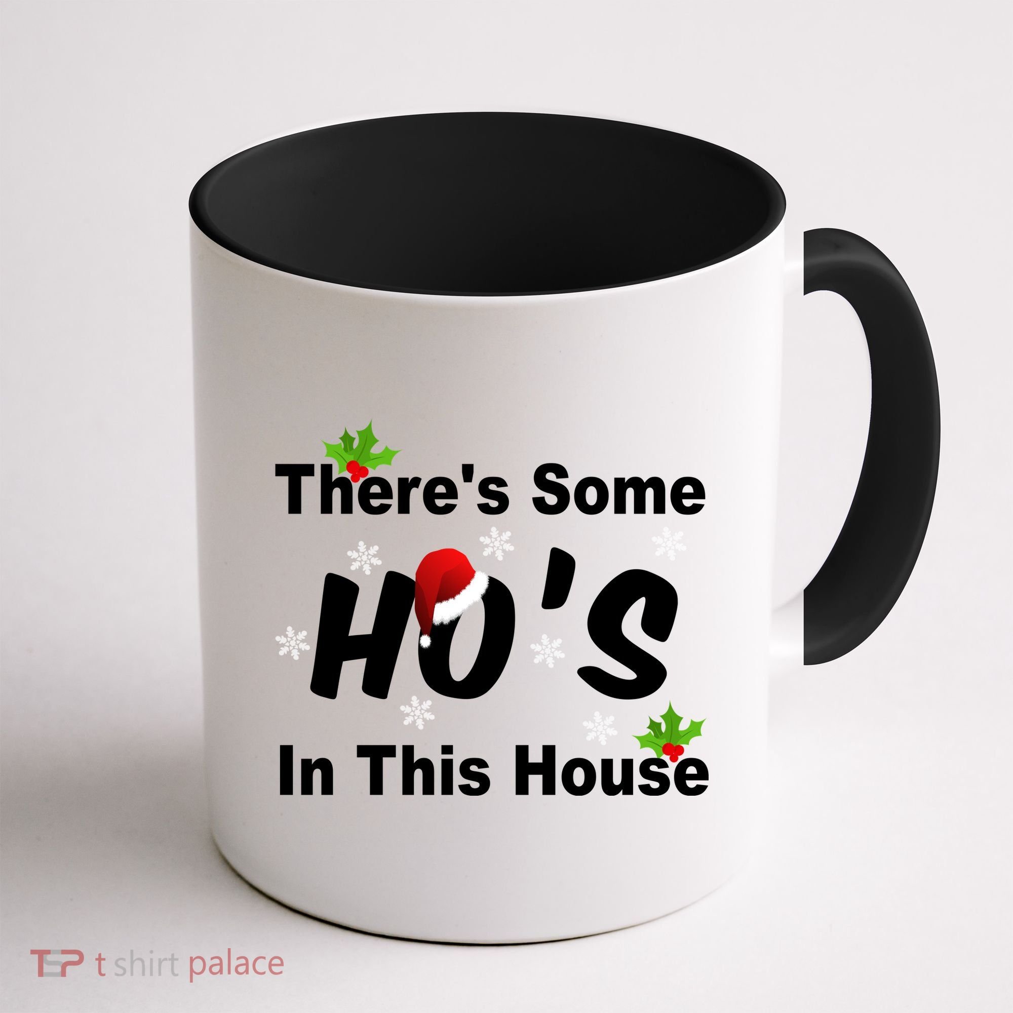 There's Some Ho's In This House Funny Xmas Coffee Mug