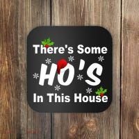 There's Some Ho's In This House Funny Xmas Coaster thumb 0