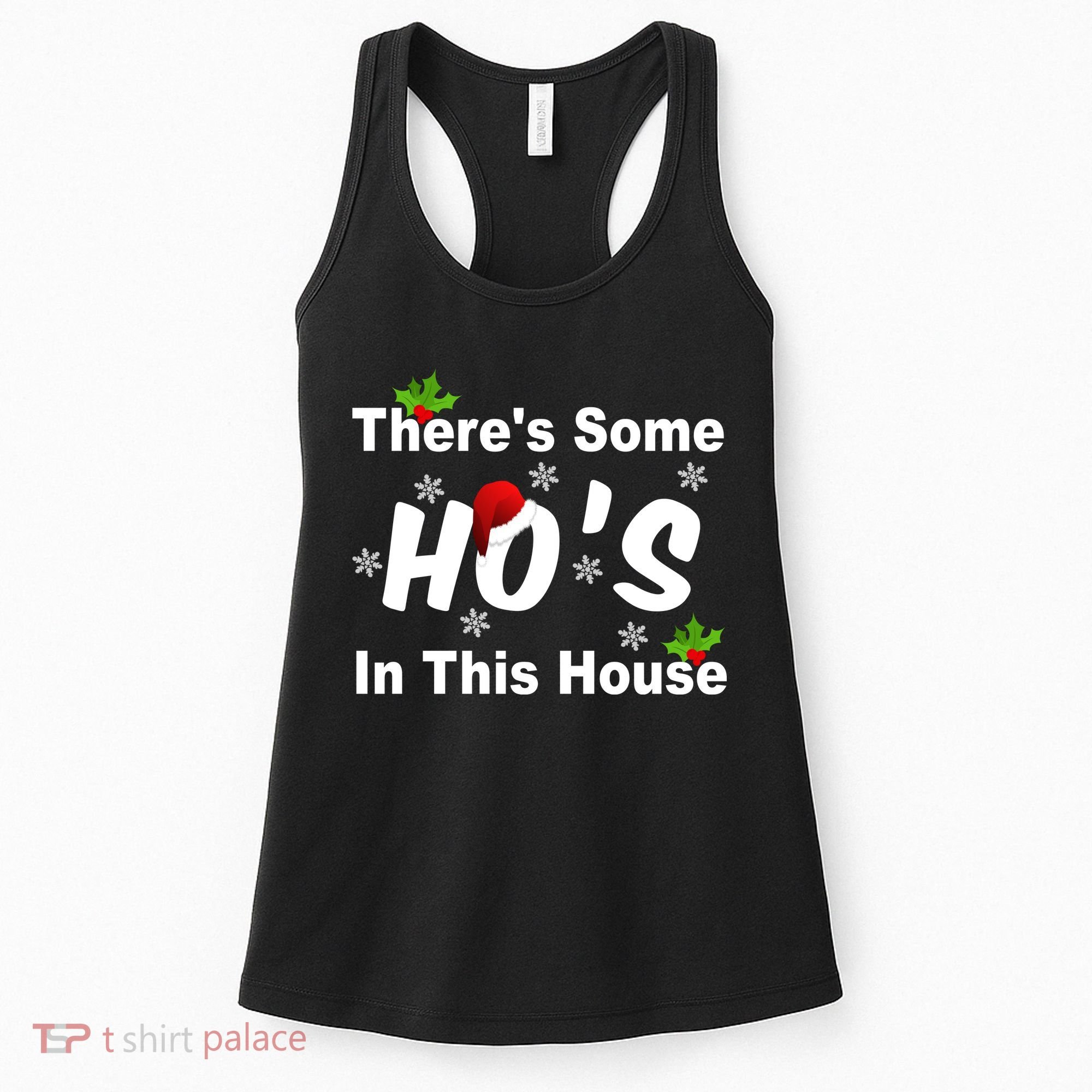 There's Some Ho's In This House Funny Xmas Women's Tank Top