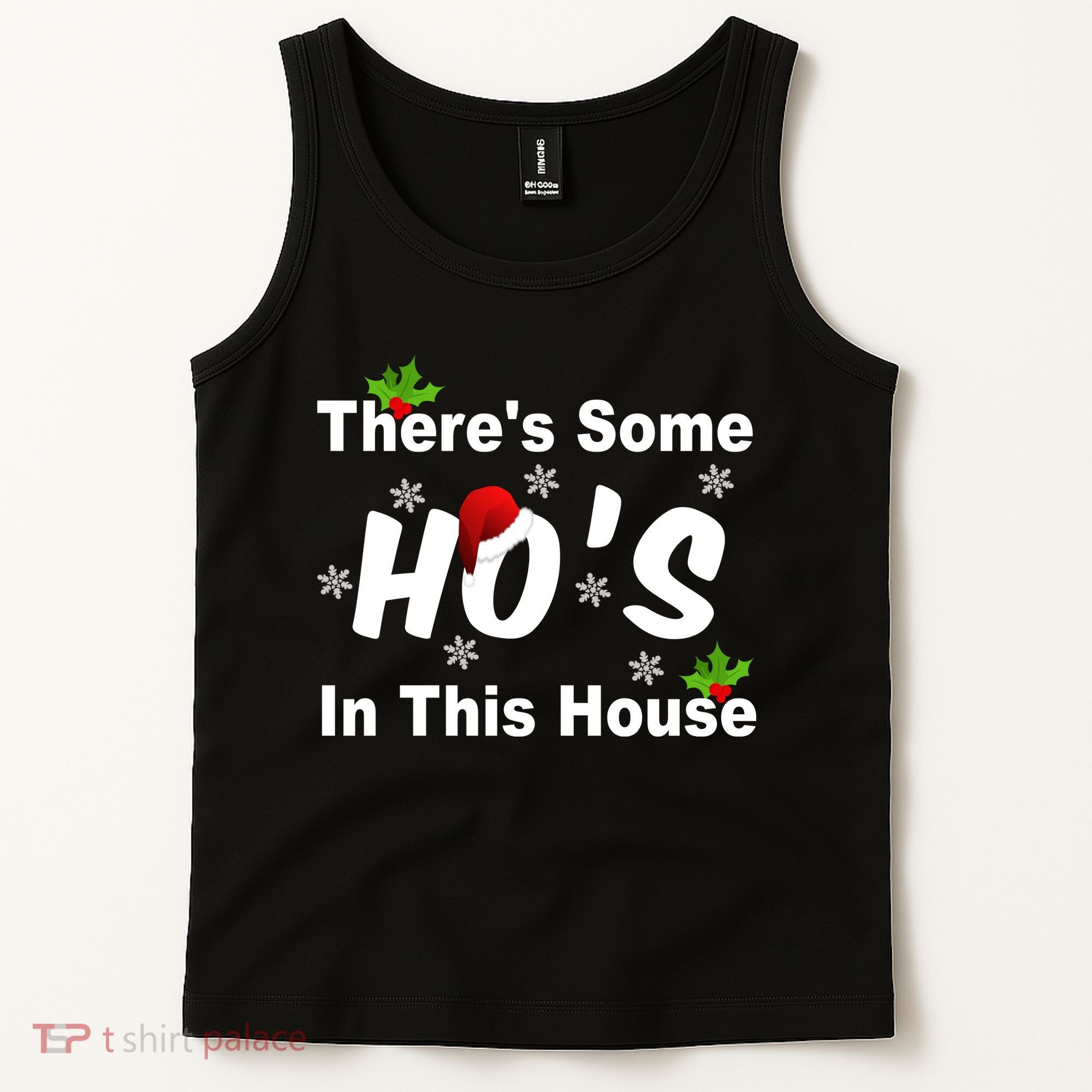 There's Some Ho's In This House Funny Xmas Tank Top