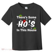 There's Some Ho's In This House Funny Xmas Toddler T-Shirt thumb 0