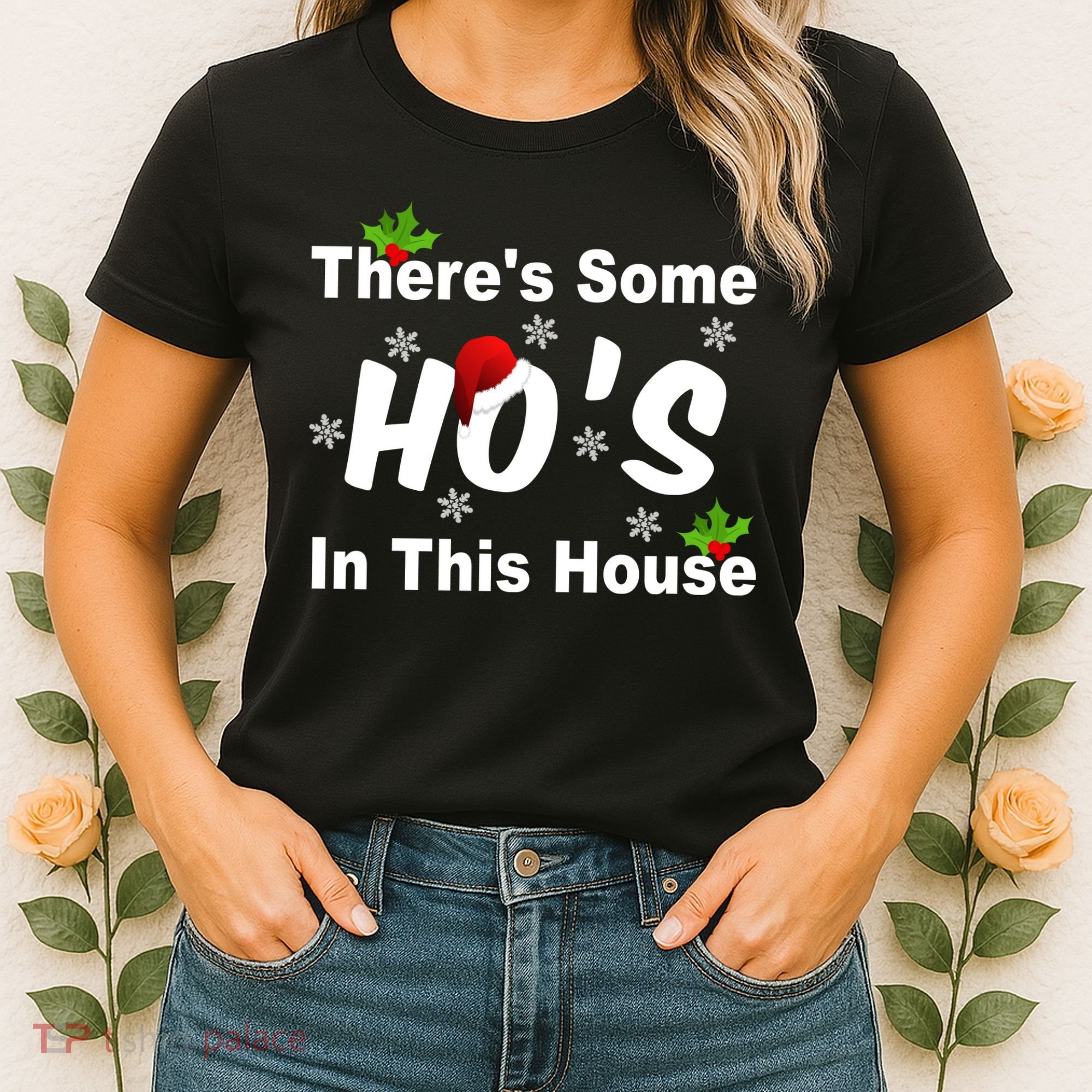 There's Some Ho's In This House Funny Xmas Women's T-Shirt