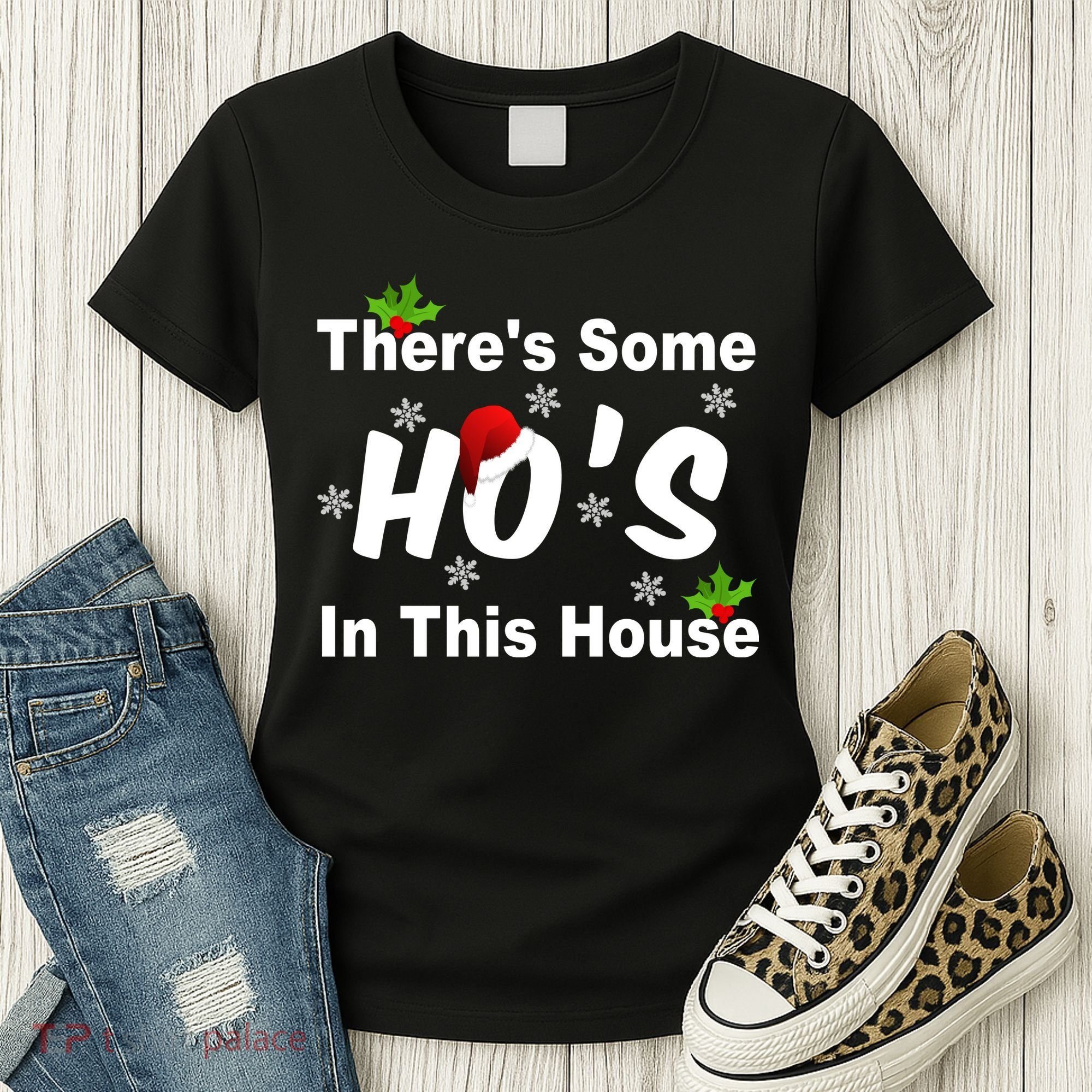 There's Some Ho's In This House Funny Xmas Women's T-Shirt