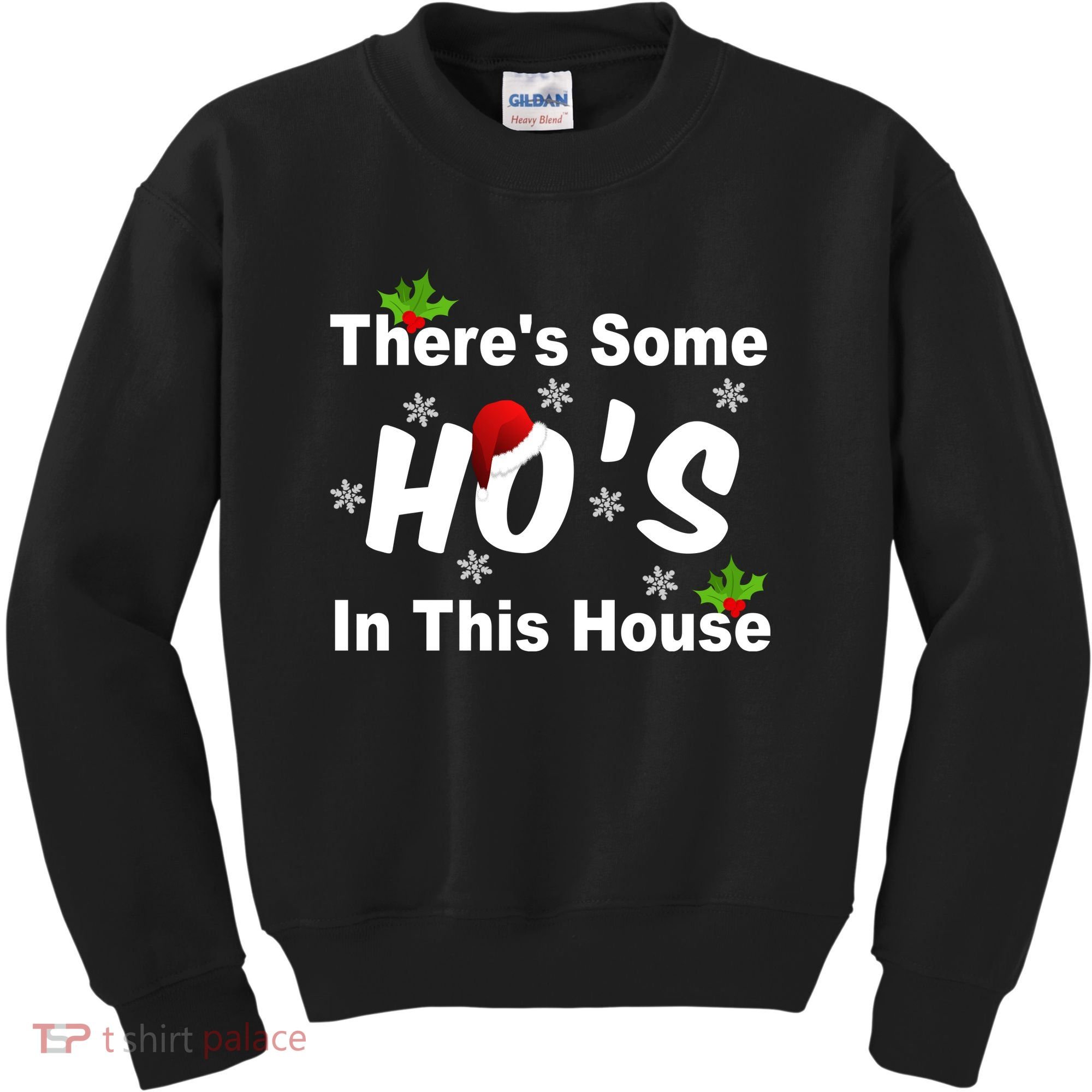 There's Some Ho's In This House Funny Xmas Kids Sweatshirt