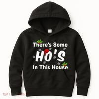 There's Some Ho's In This House Funny Xmas Kids Hoodie thumb 0