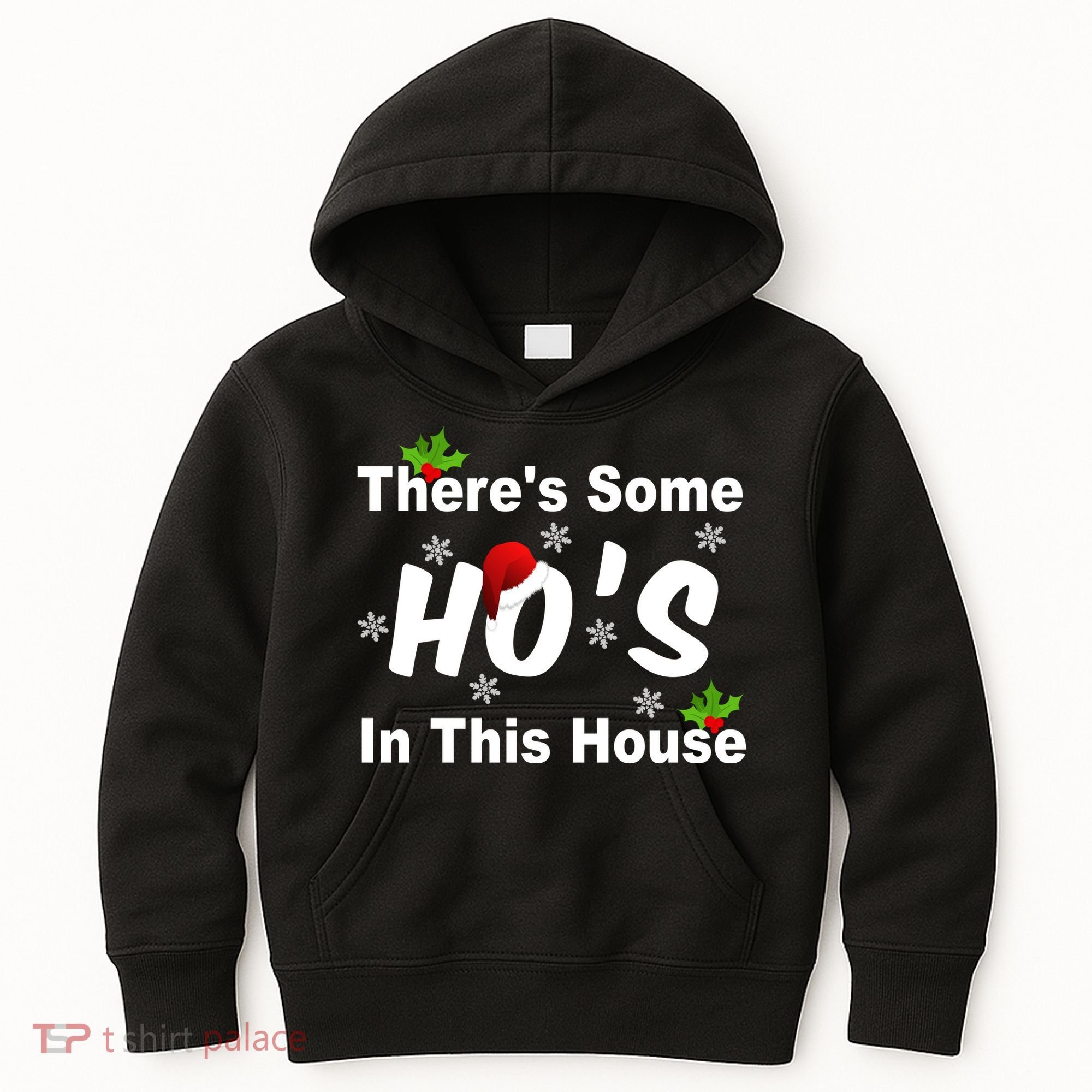 There's Some Ho's In This House Funny Xmas Kids Hoodie