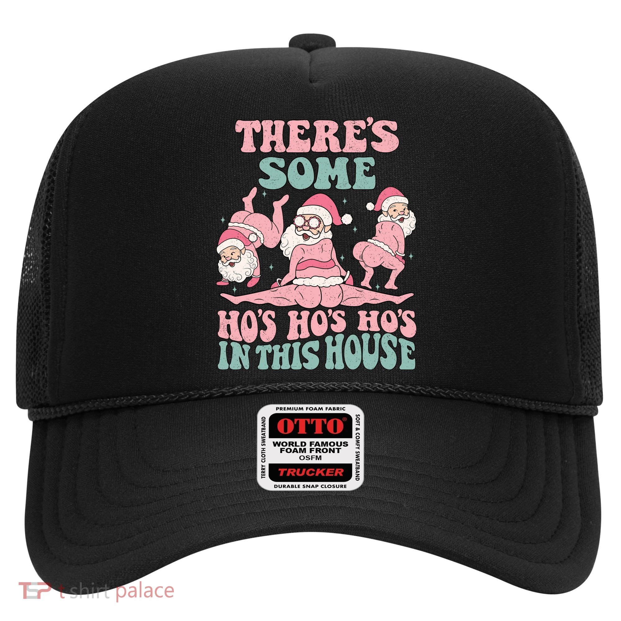 Theres Some Hos In This House Funny Santa Twerk Christmas Hat