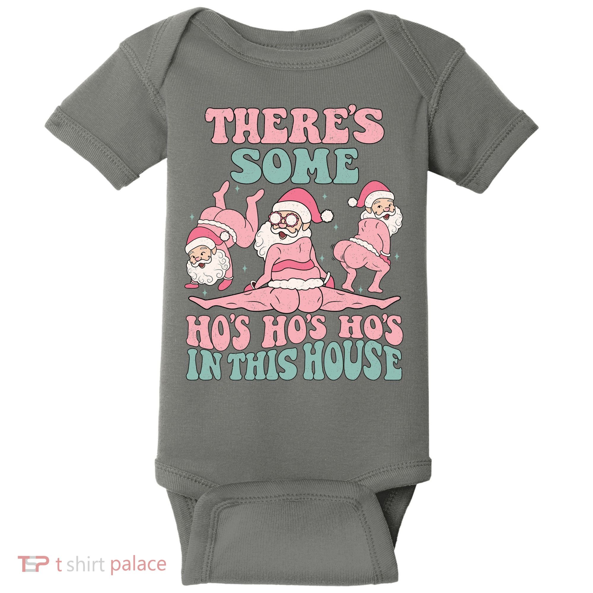 Theres Some Hos In This House Funny Santa Twerk Christmas Baby Bodysuit