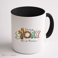 True Story He Is Risen Coffee Mug thumb 1