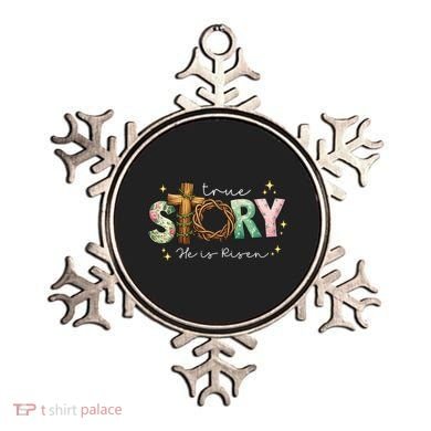 True Story He Is Risen Ornament