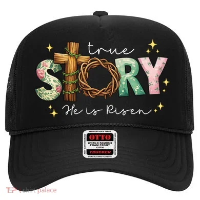 True Story He Is Risen Hat