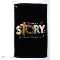 True Story He Is Risen Golf Towel thumb 0