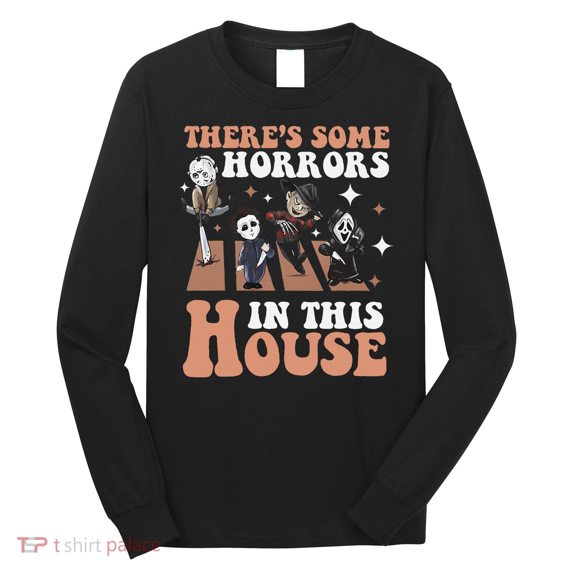 ThereS Some Horrors In This House Funny Horror Characters Long Sleeve Shirt