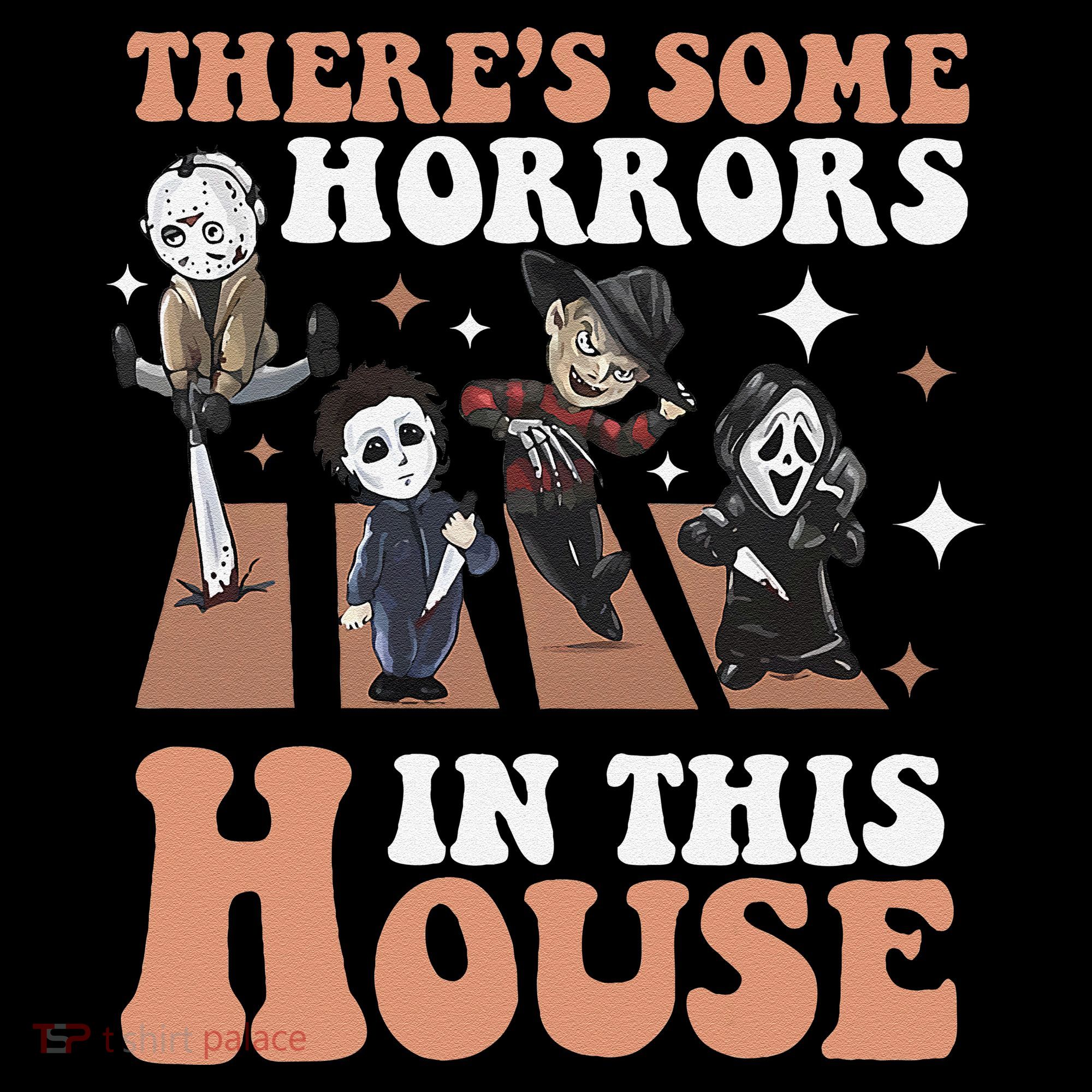 ThereS Some Horrors In This House Funny Horror Characters Sweatshirt