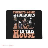 ThereS Some Horrors In This House Funny Horror Characters Mousepad thumb 0