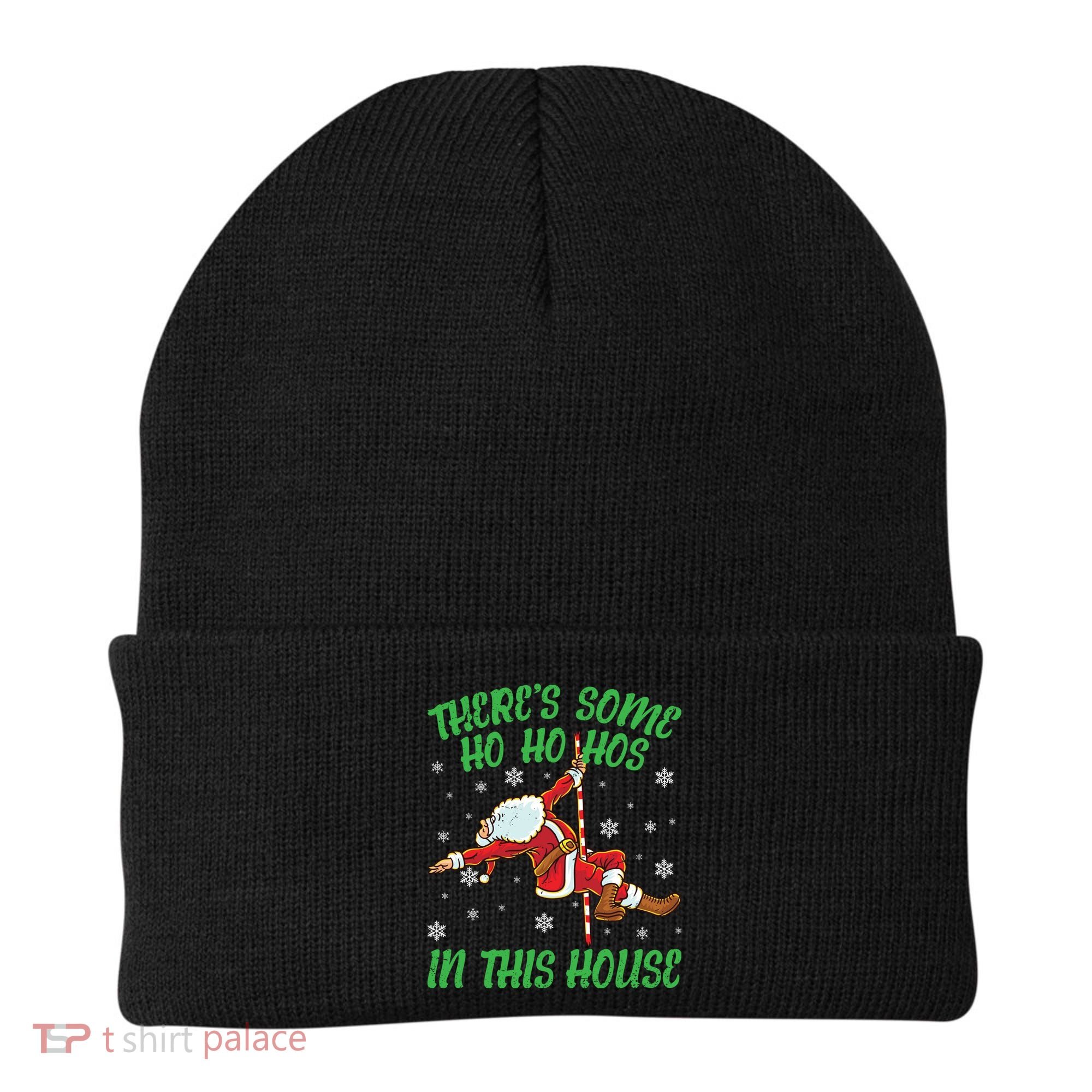 ThereS Some Ho Ho Hos In This House Santa Claus Pole Dance Gift Beanie