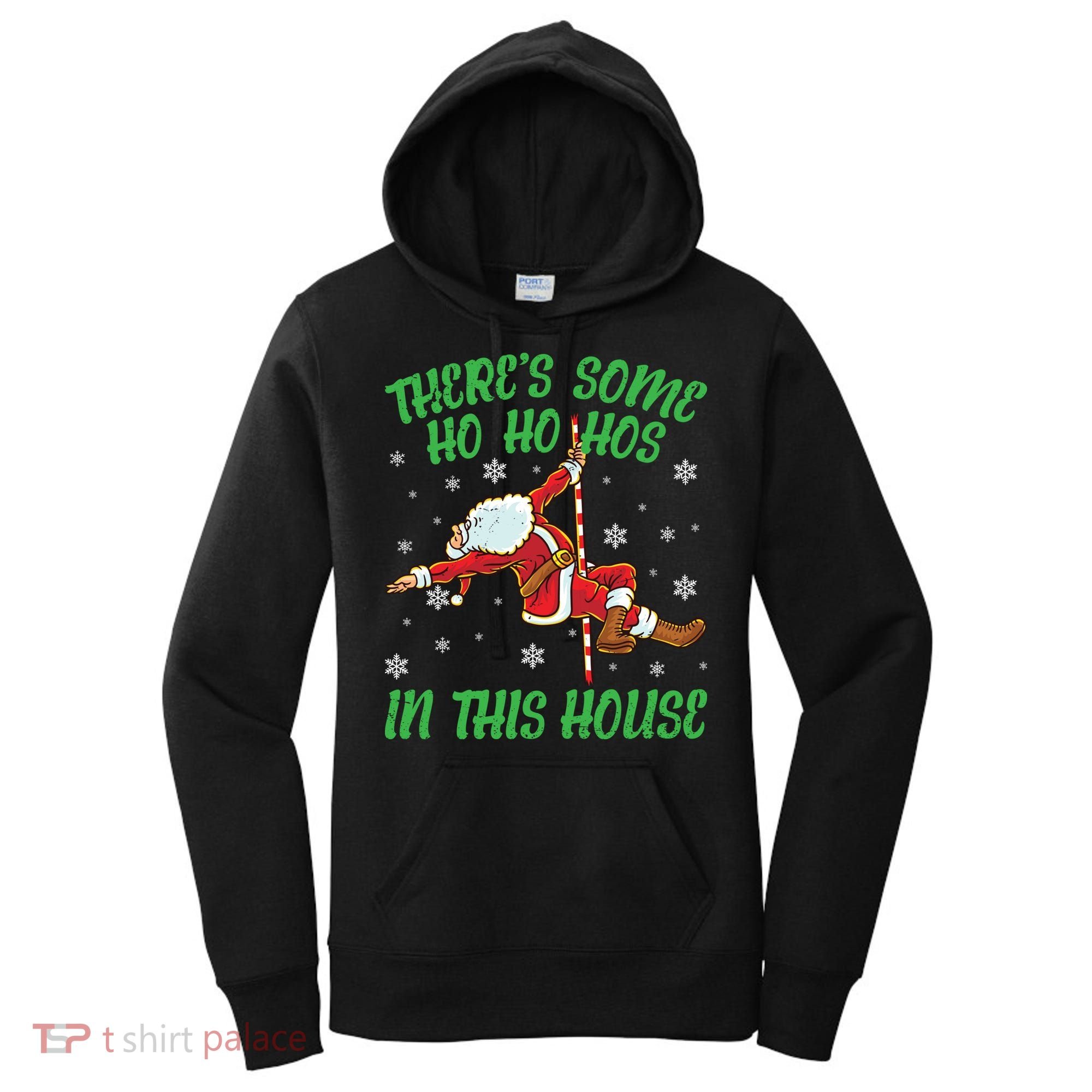 ThereS Some Ho Ho Hos In This House Santa Claus Pole Dance Gift Women's Hoodie