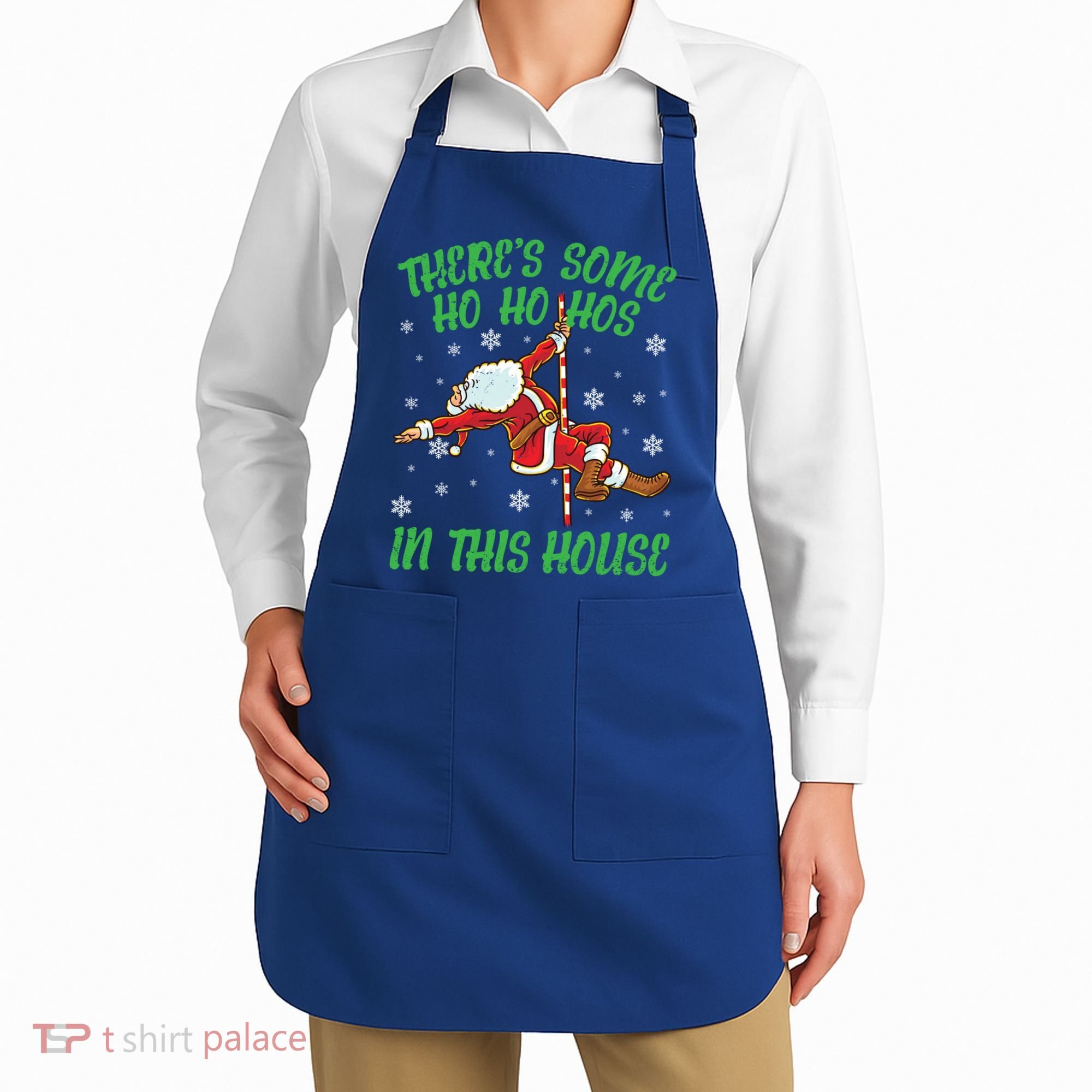 ThereS Some Ho Ho Hos In This House Santa Claus Pole Dance Gift Apron