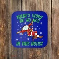 ThereS Some Ho Ho Hos In This House Santa Claus Pole Dance Gift Coaster thumb 0