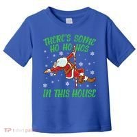 ThereS Some Ho Ho Hos In This House Santa Claus Pole Dance Gift Toddler T-Shirt thumb 0