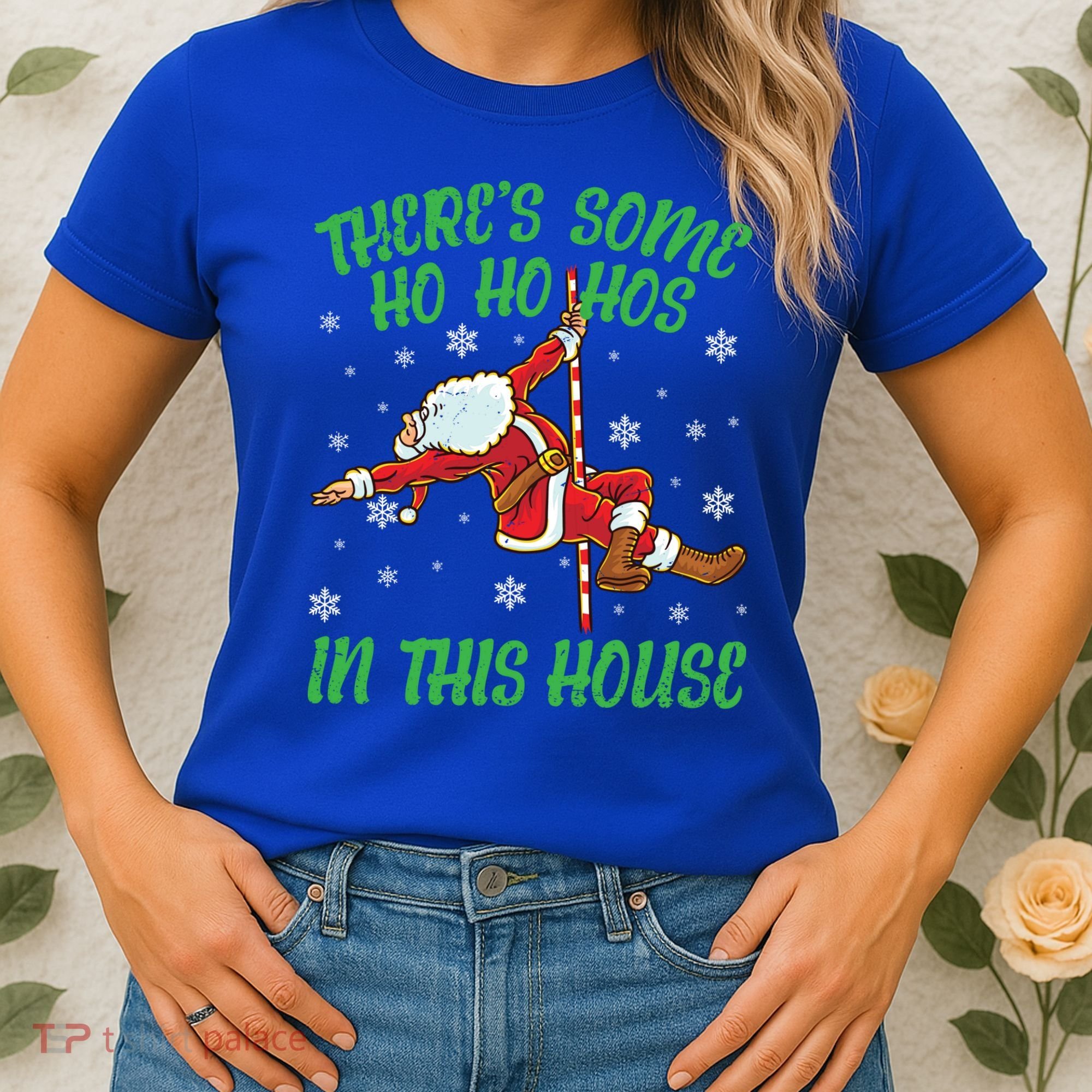 ThereS Some Ho Ho Hos In This House Santa Claus Pole Dance Gift Women's T-Shirt