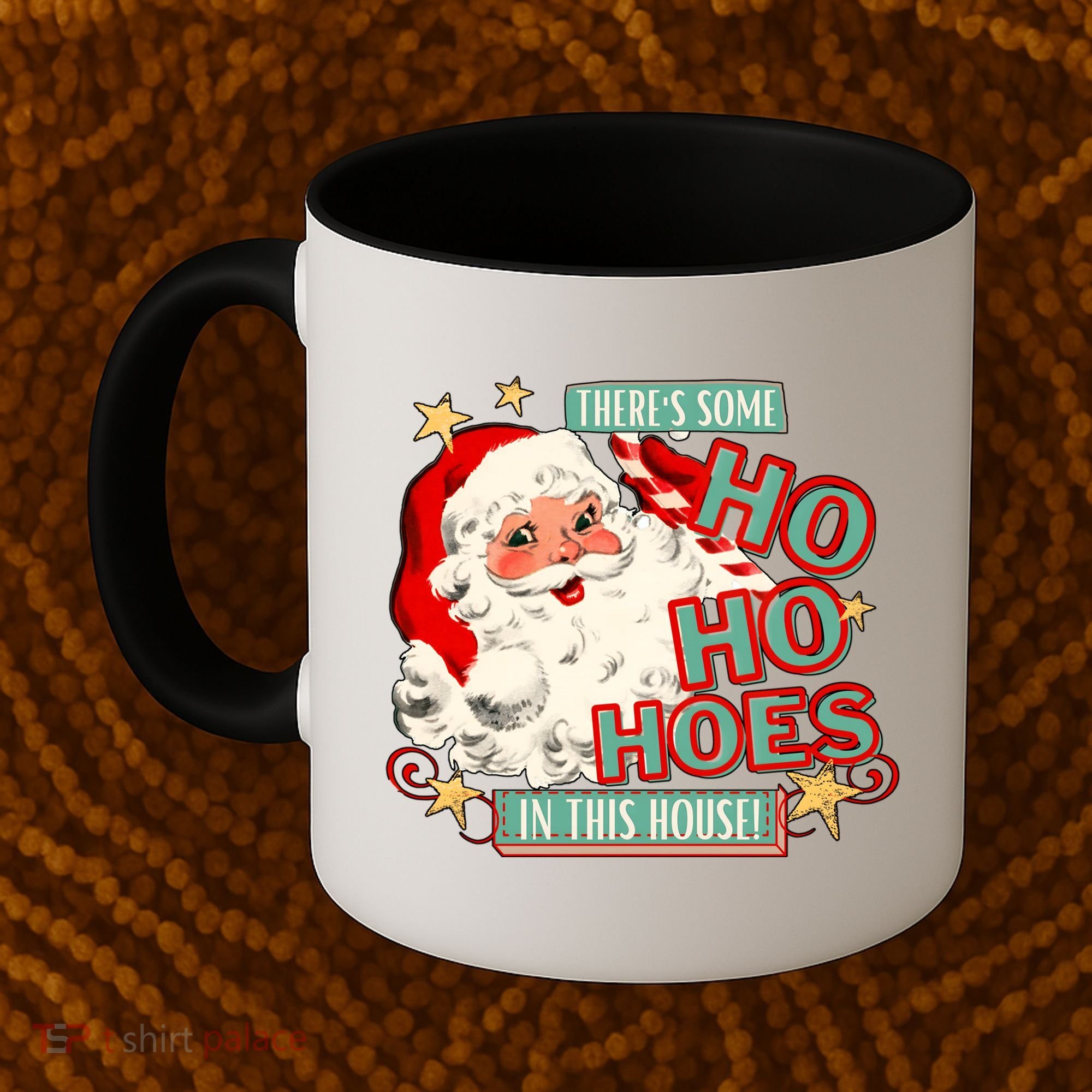 There's Some Ho Ho Hoes In This House Xmas Coffee Mug