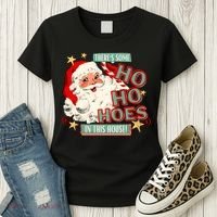There's Some Ho Ho Hoes In This House Xmas Women's T-Shirt thumb 3